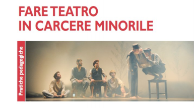 Locandina locandina presentazione il libro “Fare teatro in carcere minorile. L’impatto delle attività della compagnia Puntozero all’interno dell’Istituto Penale Minorile Cesare Beccaria di Milano” (Franco Angeli, 2022) alla presenza degli autori Pierangelo Barone, Veronica Berni, Cristina Palmieri, Silvana Vaccaro.