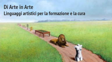 Linguaggi artistici per la formazione e la cura - Convegno Di Arte in Arte