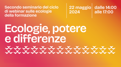 Ecologie, potere e differenze - Secondo seminario del ciclo di webinar sulle ecologie della formazione