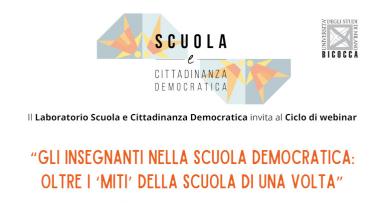 Ciclo di Webinar "Gli insegnanti nella scuola democratica. Oltre i 'miti' della scuola di una volta"