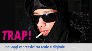 Presentazione del libro "Trap! Suoni, segni e soggettività nella scena italiana", a cura di Sebastiano Benasso e Luca Benvenga