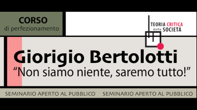Bertolotti seminario: Non siamo niente, saremo tutto!