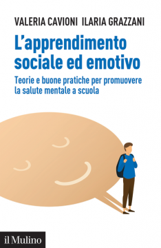 L'apprendimento sociale ed emotivo - Cavioni e Grazzani L'apprendimento sociale ed emotivo - Cavioni e Grazzani