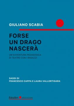 Forse un drago nascerà di Scabia Forse un drago nascerà di Scabia