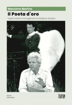 Il poeta d'oro - Il gran teatro immaginario di Giuliano Scabia - Marino Il poeta d'oro - Il gran teatro immaginario di Giuliano Scabia - Marino
